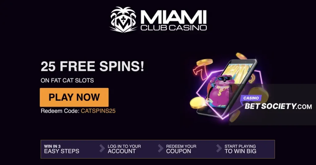 Miami Club 25 Free Spins - Fat Cat