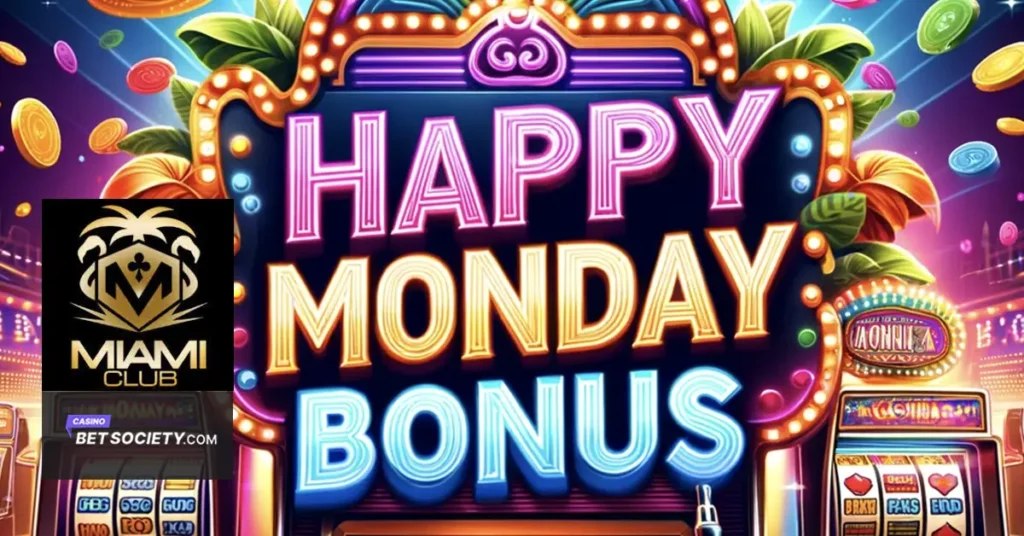 Happy Monday Casino Bonuses
